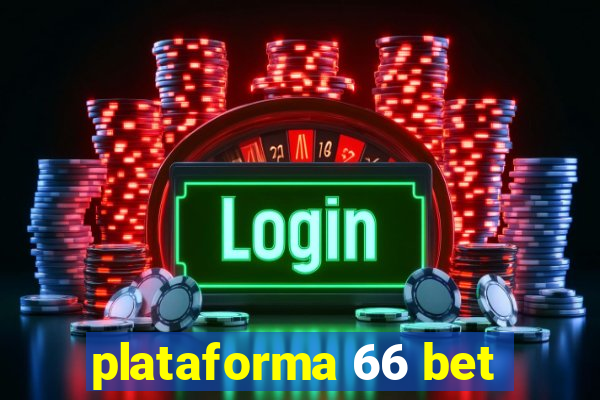 plataforma 66 bet